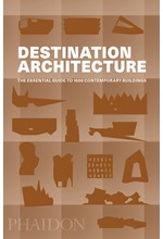 DESTINATION ARCHITECTURE : THE ESSENTIAL GUIDE TO 1000 CONTEMPORARY BUILDINGS