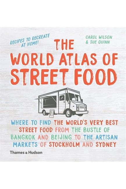 THE WORLD ATLAS OF STREET FOOD