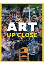 ART UP CLOSE-FROM ANCIENT TO MODERN HB