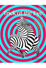 TRICK OF THE EYE-HOW ARTISTS FOOL YOUR BRAIN PB