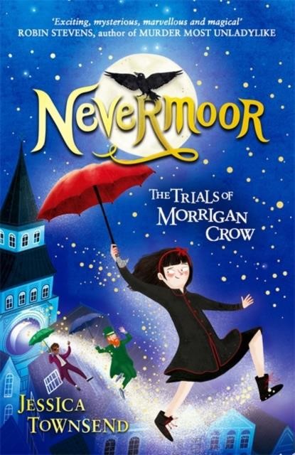 NEVERMOOR: THE TRIALS OF MORRIGAN CROW