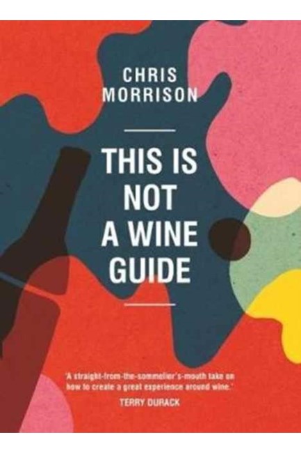 THIS IS NOT A WINE GUIDE HB