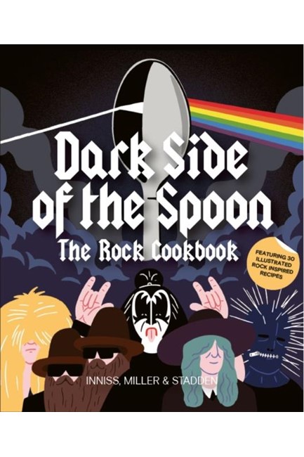 DARK SIDE OF THE SPOON : THE ROCK COOKBOOK