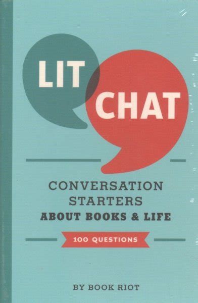 LIT CHAT : CONVERSATION STARTERS ABOUT BOOKS AND LIFE (100 QUESTIONS)