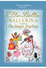 ELLA BELLA BALLERINA AND THE MAGIC TOYSHOP HB