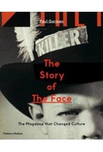 THE STORY OF THE FACE : THE MAGAZINE THAT CHANGED CULTURE