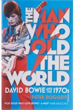 THE MAN WHO SOLD THE WORLD-DAVID BOWIE AND THE 1970S PB