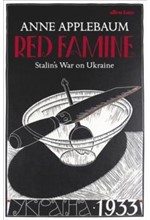 RED FAMINE : STALIN'S WAR ON UKRAINE