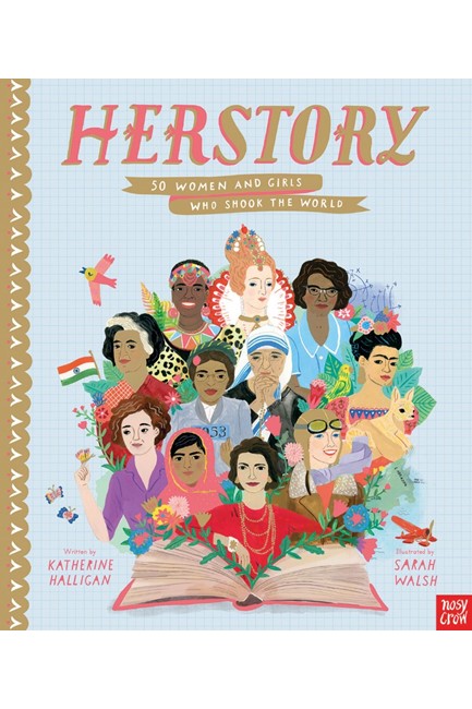 HERSTORY: 50 WOMEN AND GIRLS WHO SHOOK THE WORLD