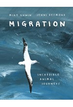 MIGRATION : INCREDIBLE ANIMAL JOURNEYS