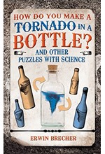 HOW DO YOU MAKE A TORNADO IN A BOTTLE ?HB