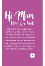 HI MUM HERE IS A BOOK HB