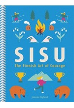 SISU : THE FINNISH ART OF COURAGE