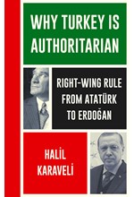 WHY TURKEY IS AUTHORITARIAN : FROM ATATURK TO ERDOGAN