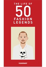 THE LIFE OF 50 FASHION LEGENDS HB