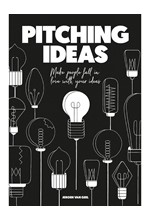 PITCHING IDEAS-MAKE PEOPLE FALL IN LOVE WITH YOUR IDEAS