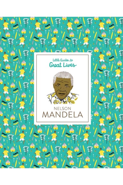 NELSON MANDELA-LITTLE GUIDES TO GREAT LIVES HB