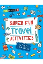 GET SMARTER: SUPER FUN TRAVEL ACTIVITIES TO BAFFLE YOUR BRAIN