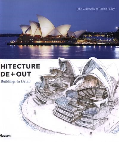 ARCHITECTURE INSIDE + OUT 50 ICONIC BUILDINGS IN DETAIL