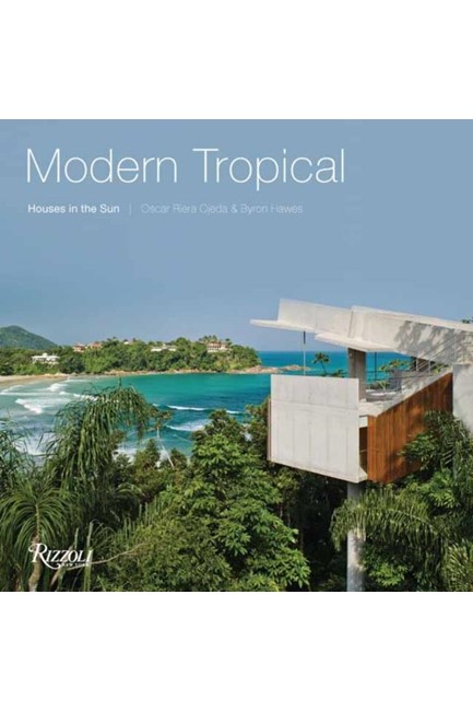 MODERN TROPICAL : HOUSES IN THE SUN