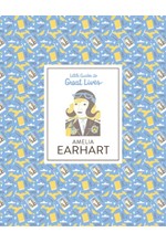 AMELIA EARHART-LITTLE GUIDES TO GREAT LIVES HB