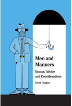 GENTLEMEN, BEHAVE! MANNERS FOR THE MODERN MAN HB