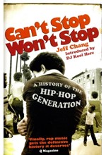 CAN'T STOP WON'T STOP : A HISTORY OF THE HIP-HOP GENERATION