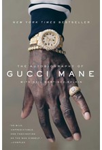 THE AUTOBIOGRAPHY OF GUCCI MANE