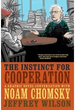 THE INSTINCT FOR COOPERATION : A GRAPHIC NOVEL CONVERSATION WITH NOAM CHOMSKY