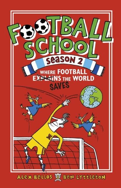 FOOTBALL SCHOOL SEASON 2: WHERE FOOTBALL EXPLAINS THE WORLD