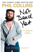 PHIL COLLINS-NOT DEAD YET: THE AUTOBIOGRAPHY