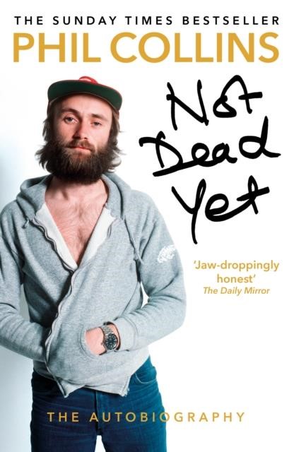 PHIL COLLINS-NOT DEAD YET: THE AUTOBIOGRAPHY