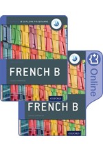 FRENCH B COURSE BOOK PACK: OXFORD IB DIPLOMA PROGRAMME (PRINT COURSE BOOK & ENHANCED ONLINE COURSE)