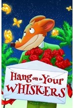 GERONIMO STILTON-HANG ON TO YOUR WHISKERS