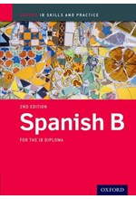 SPANISH B FOR THE IB DIPLOMA-IB SKILLS AND PRACTICE 2ND EDITION