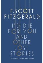 I'D DIE FOR YOU: AND OTHER LOST STORIES