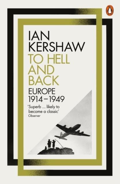 TO HELL AND BACK- EUROPE 1914-1949