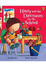 HARRY AND THE DINOSAURS GO TO SCHOOL