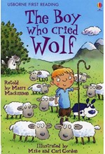 THE BOY WHO CRIED WOLF-FIRST READING LEVEL THREE