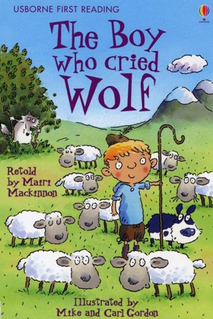 THE BOY WHO CRIED WOLF-FIRST READING LEVEL THREE