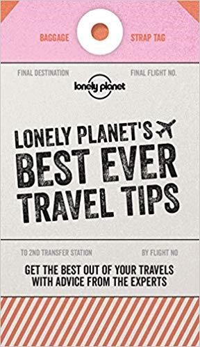 LONELY PLANET'S BEST EVER TRAVEL TIPS 2