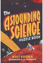 THE ASTOUNDING SCIENCE PUZZLE BOOK