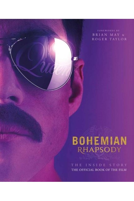 BOHEMIAN RHAPSODY THE INSIDE STORY