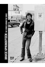 BRUCE SPRINGSTEEN-THE STORIES BEHIND THE SONGS