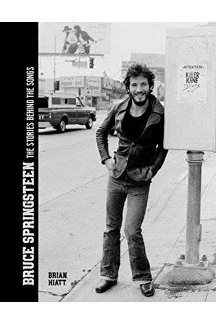 BRUCE SPRINGSTEEN-THE STORIES BEHIND THE SONGS