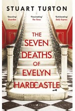 THE SEVEN DEATHS OF EVELYN HARDCASTLE PB