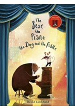 THE BEAR THE PIANO THE DOG AND THE FIDDLE