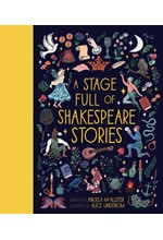 A STAGE FULL OF SHAKESPEARE STORIES