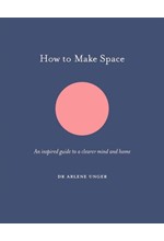 HOW TO MAKE SPACE