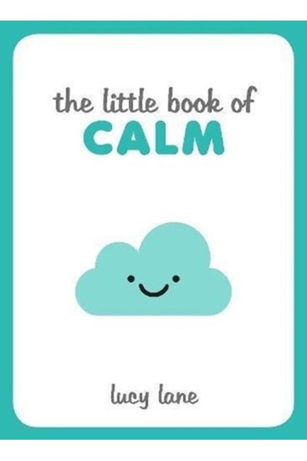 THE LITTLE BOOK OF CALM